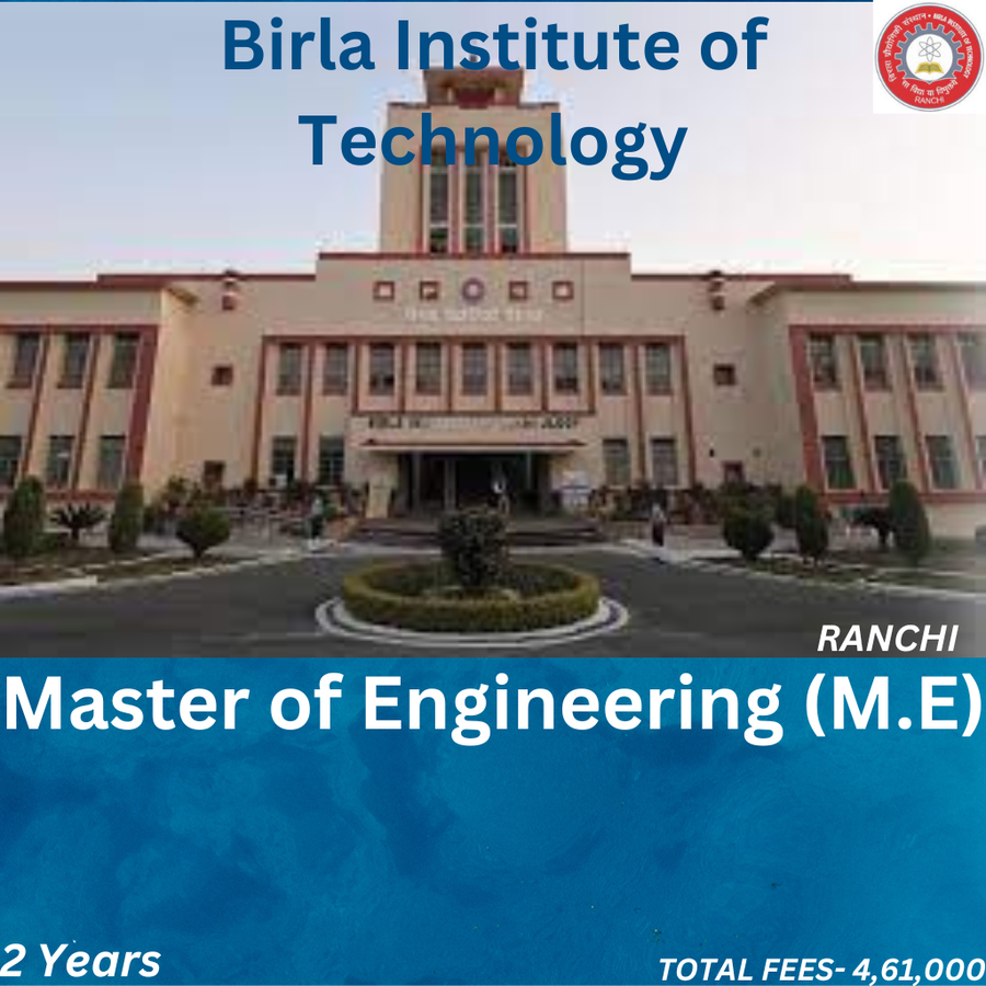 Master of Engineering (M.E) at Birla Institute of Technology, Jharkhand - Other